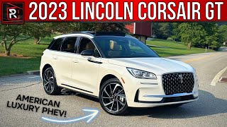 The 2023 Lincoln Corsair GT Is A Uniquely American PlugIn Hybrid Luxury SUV [upl. by Aivek895]