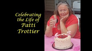 Celebrating the Life of Patti Trottier [upl. by Onej]