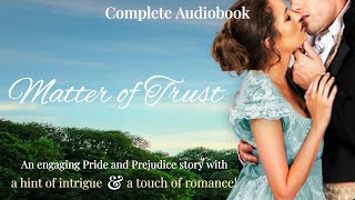 Matter of Trust  A Complete Historical Regency Romance Audiobook [upl. by Peppie]