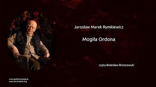 Jarosław Marek Rymkiewicz  Mogiła Ordona [upl. by Ellenehc]