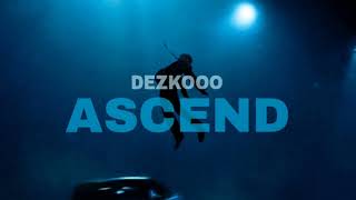 Dezko  Ascend Official Audio [upl. by Kaliope389]