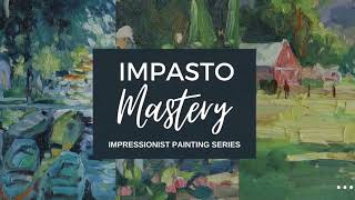 New Course Impasto Mastery Use Thick Paint with Confidence [upl. by Rosetta]