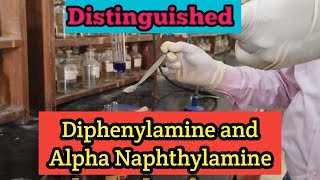 Test for Distinguished Diphenylamine and Alpha Naphthylamine [upl. by Anahsek930]