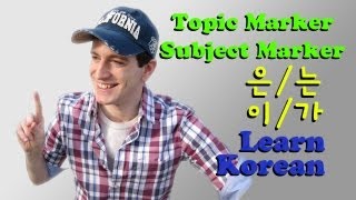 Learn Korean Ep 9 Topic and Subject Markers  은는 vs 이가 [upl. by Doss]