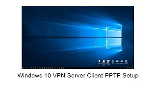 Windows 10 VPN Server Client PPTP Setup [upl. by Waldack]