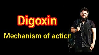 digoxin mechanism of action  digoxin in heart failure amp arrhythmia  digoxin pharmacology by Dr uut [upl. by Airec]