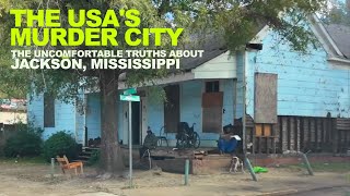 I Visited Murder City USA amp Made It Out Alive  The Uncomfortable Truths Of Jackson MISSISSIPPI [upl. by Florencia]