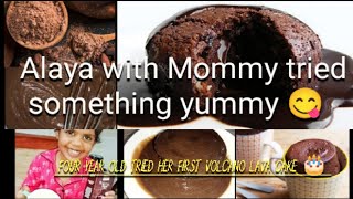 Volcano 🌋 lava cake 🥮4 years old bake her first lava cakeAlaya with Mommy tried something yummy 😋 [upl. by Inattyrb491]