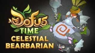 DOFUS Time Celestial Bearbarian Tutorial [upl. by Reinaldos]