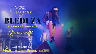 Oxygene Bleduza  Djumandji  Audio officiel [upl. by Niraa]