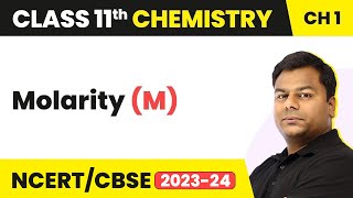 Molarity M  Some Basic Concepts Of Chemistry  Class 11 Chemistry Ch 1  CBSEJEENEET 202223 [upl. by Ettevram635]