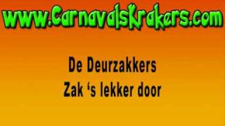 De Deurzakkers  Zak eens lekker door [upl. by Primalia107]