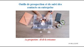 Outils de prospection et de suivi des contacts en entreprise [upl. by Pardner]