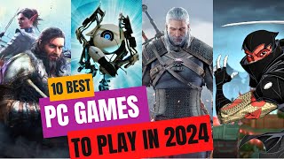 10 BEST OF PC GAMES TO PLAY IN 2024 [upl. by Dranal]