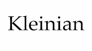 How to Pronounce Kleinian [upl. by Iidnarb]