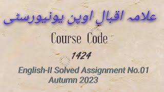 AIOU Code 1424 Solve Assignment No01 Autumn 2023  Subject EnglishII Course BA  AIOU Code 1424 [upl. by Sidhu]