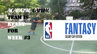 NBA Fantasy Salary Cap Edition I Basketball Academic Gaming I Week 3 [upl. by Jania]