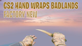 Hand Wraps Badlands  CS2 Skin Showcase 337 [upl. by Wendel]