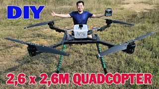 I BUILDING 26M x 26M Quadcopter Drone RC Super BIG with Brusless Motor 3000W [upl. by Imekawulo969]