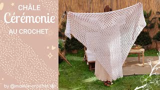 Comment faire UN GRAND CHÂLE CEREMONIES OU BOHEME AU CROCHET TUTO pas a pas mamiecrochet [upl. by Clea742]