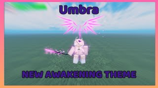 AUT Umbra Got A quotNEW AWAKENING THEMEquot Hydes Theme [upl. by Leuqer]