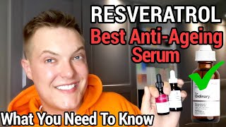 RESVERATROL The Best AntiAgeing Antioxidant The Ordinary Resveratrol Review [upl. by Kosak134]