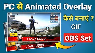 How to Make Animated Overlay For OBS Studio Live  Full Tutorial on PC Laptop [upl. by Limann]