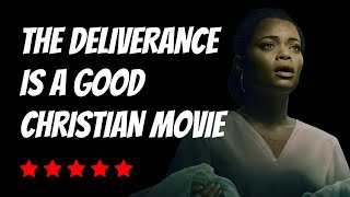 The Deliverance Is a Good Christian Movie Based on a True Story [upl. by Carlina]