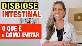 Disbiose Intestinal  O Que é Causas e Como Equilibrar a Flora Intestinal [upl. by Amary]