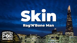 RagNBone Man  Skin Lyrics [upl. by Nirro]