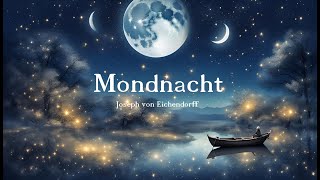 Joseph von Eichendorff  Mondnacht als verträumtes Liedchen [upl. by Breger]