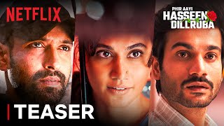 Phir Aayi Hasseen Dillruba  Announcement  Taapsee P Vikrant M amp Sunny K  Netflix India [upl. by Aires]