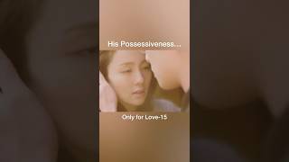 Only For Love15His possessivenesschinesedramashortsdylanwangbailuromanticcutekisslove [upl. by Von]