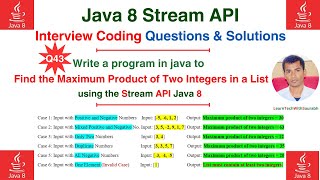 Q43 Find the Maximum Product of Two Integers in a List using the Java 8 Streams API [upl. by Abdella]