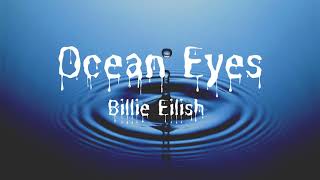 Billie Eilish  Ocean Eyes Lyrics [upl. by Glavin]