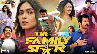 The Family Star Full Movie In Hindi Dubbed  Vijay Deverakonda  Mrunal Thakur  Review amp Explain [upl. by Llerrod]