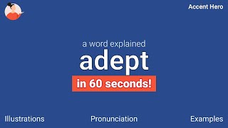 ADEPT  Meaning and Pronunciation [upl. by Takara869]