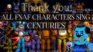 quotCENTURIESquot but all FNaF Characters sing it 14 [upl. by Siravart]