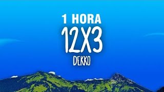 1 HORA DEKKO  12x3 LetraLyrics [upl. by Magdala309]