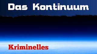 Kriminelles  Das Kontinuum  Hörspielreihe [upl. by Ahpla411]