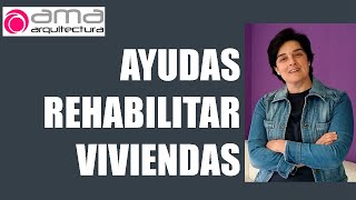 🙋‍♀️Hay AYUDAS❓ para🏚️la REHABILITACION de Vivienda❓❓ [upl. by Nahrut]