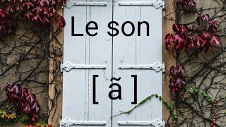 أجي تفهم la transcription phonétique du son  ã [upl. by Abdul874]