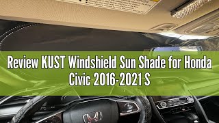 Review KUST Windshield Sun Shade for Honda Civic 20162021 Sunshade Foldable Window Sun Visor Protec [upl. by Adnawyek]