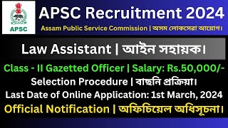 APSC Recruitment 2024 Law Assistant Vacancy [upl. by Nahtannhoj645]