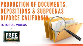 PRODUCTION OF DOCUMENTS DEPOSITIONS amp SUBPOENAS DIVORCE CALIFORNIA  VIDEO 58 2021 [upl. by Annaehr906]