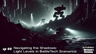 Navigating The Shadows Light Levels In Your Games Of BattleTech [upl. by Durwyn]