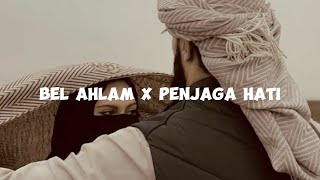 Bel Ahlam x Penjaga Hati  Lirik amp Terjemahan  باالأحلام  فنجاكا هاتي [upl. by Tnilc]