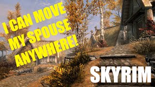 Move My Spouse Anywhere  The Elder Scrolls V Skyrim [upl. by Heater]