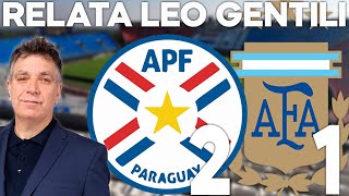 PARAGUAY 2 ARGENTINA 1  Relato de Leo Gentili [upl. by Teri841]