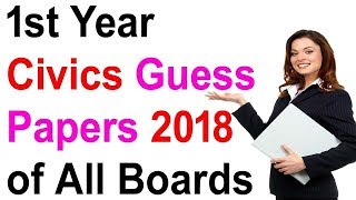 1st Year Civics Guess Papers 2018 of All Boards [upl. by Eenwahs]